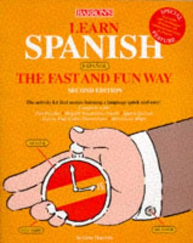 Learn Spanish the Fast and Fun Way : With Spanish-English English-Spanish Dicti