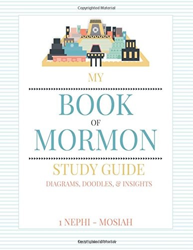 Book of Mormon study Guide: Diagrams, Doodles, & Insights