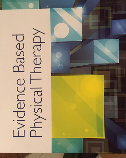 Evidence Based Physical Therapy