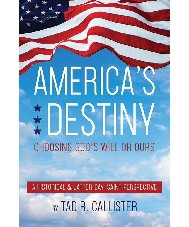 America's Destiny: Choosing God's Will or Ours