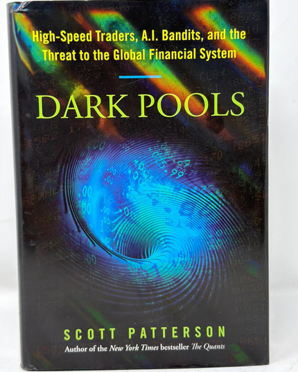 Dark Pools: The Rise of the Machine Traders and the Rigging of the U.S. Stock M