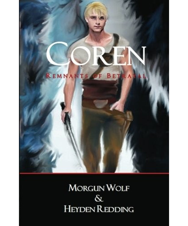 Coren: Remnants of Betrayal: Book One