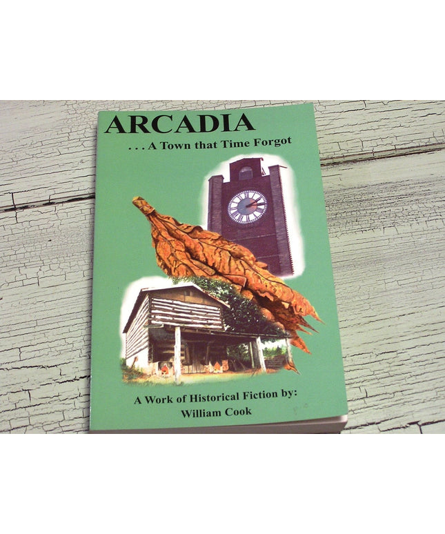 Arcadia...a Town That Time Forgot