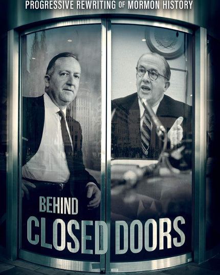 Faith Crisis Vol. 2 - Behind Closed Doors: Leonard Arrington & the Progressive