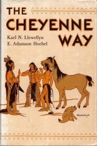Cheyenne Way: Conflict and Case Law in Primitive Jurisprudence