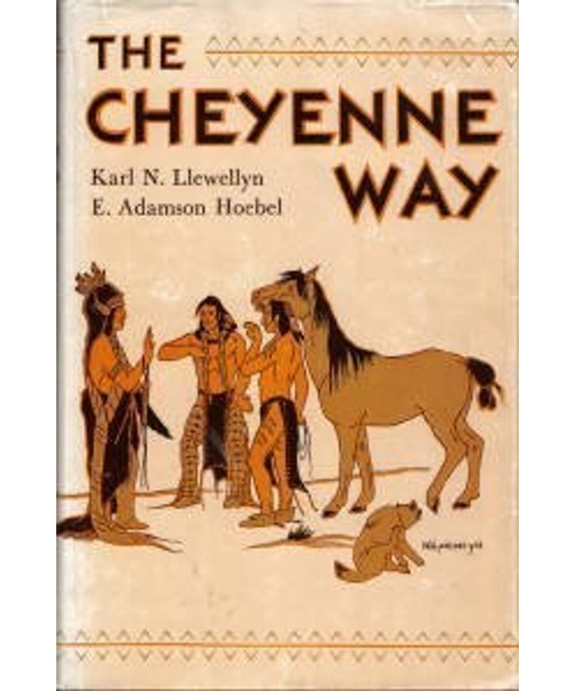 Cheyenne Way: Conflict and Case Law in Primitive Jurisprudence