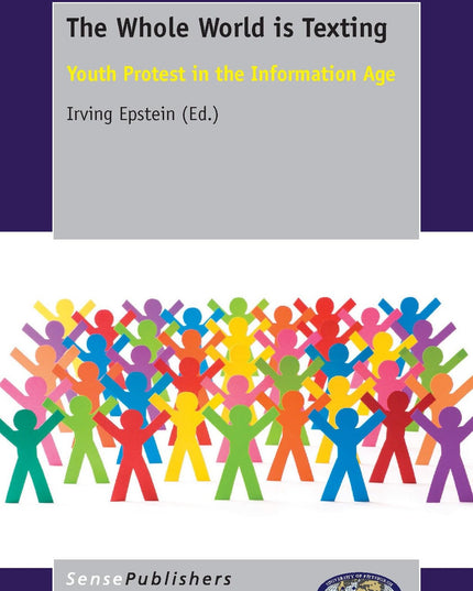 The Whole World is Texting: Youth Protest in the Information Age (Pittsburgh St