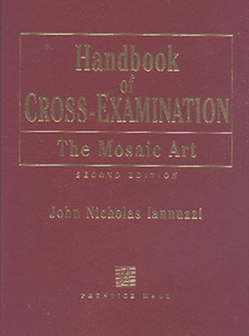 Handbook of Cross-Examination: The Mosaic Art