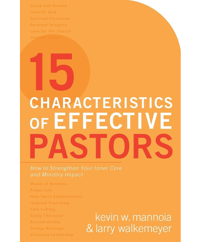15 Characteristics of Effective Pastors: How to Strengthen Your Inner Core and