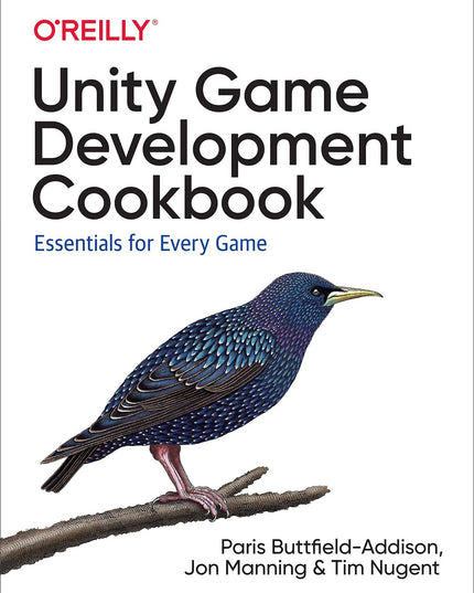 Unity Game Development Cookbook: Essentials for Every Game
