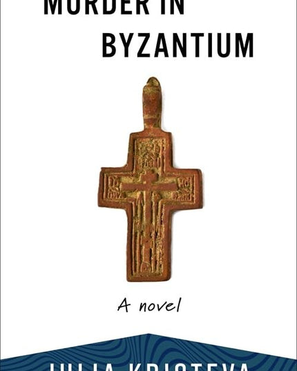 Murder in Byzantium: A Novel