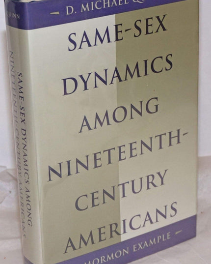 Same-Sex Dynamics among Nineteenth-Century Americans: A Mormon Example