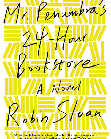Mr. Penumbra's 24-Hour Bookstore: A Novel