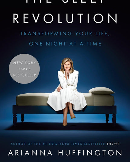 The Sleep Revolution: Transforming Your Life, One Night at a Time