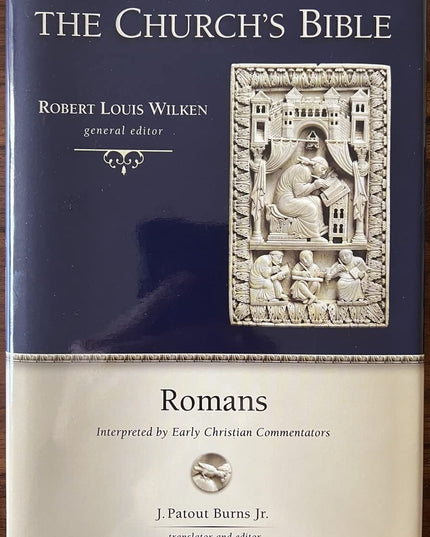 Romans: Interpreted by Early Christian Commentators (The Church's Bible)