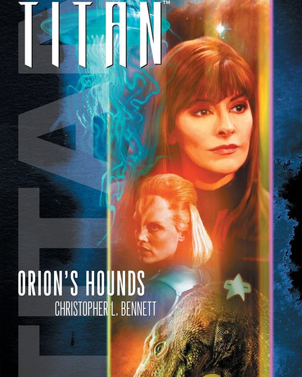 Star Trek: Titan #3: Orion's Hounds: Titan #3: Orion's Hounds (Star Trek: The N