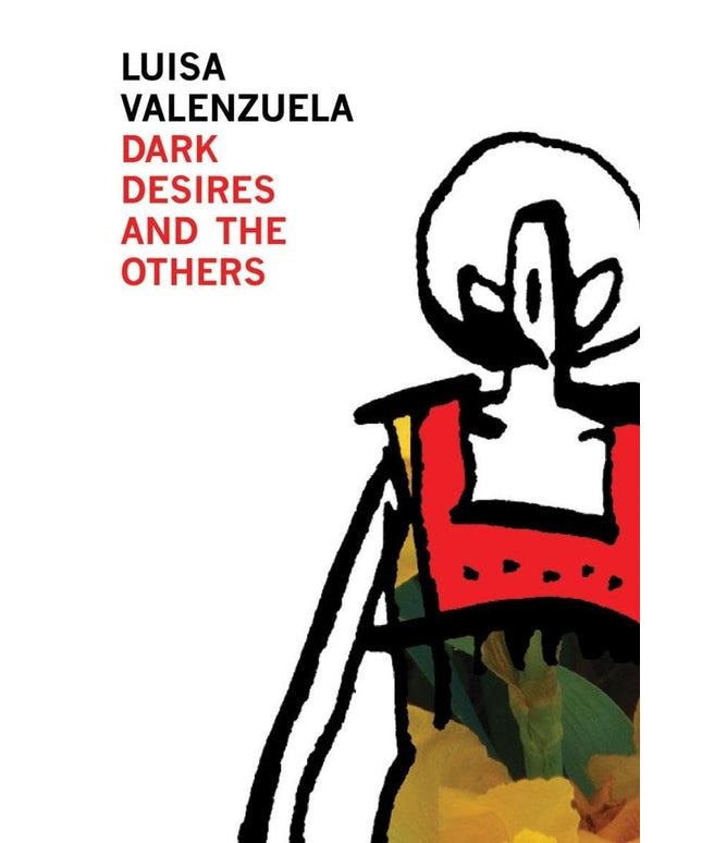 Dark Desires and the Others (Argentinian Literature)