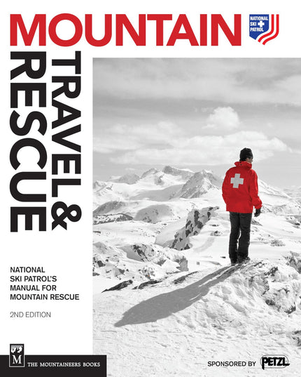 Mountain Travel & Rescue: National Ski Patrol's Manual for Mountain Rescue