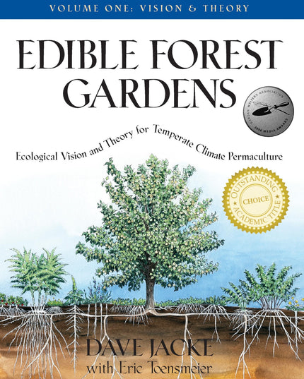 Edible Forest Gardens, Vol. 1: Ecological Vision and Theory for Temperate Clima