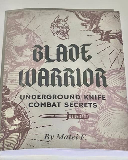 Blade Warrior: Underground Knife Combat Secrets