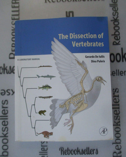 The Dissection of Vertebrates: A Laboratory Manual