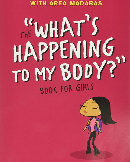 What's Happening to My Body? Book for Girls: Revised Edition