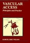 Vascular Access: Principles and Practice