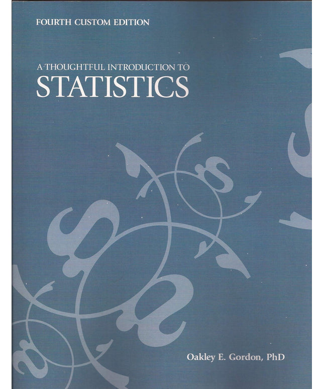A Thoughtful Introduction to Statistics, 4th Custom Edition