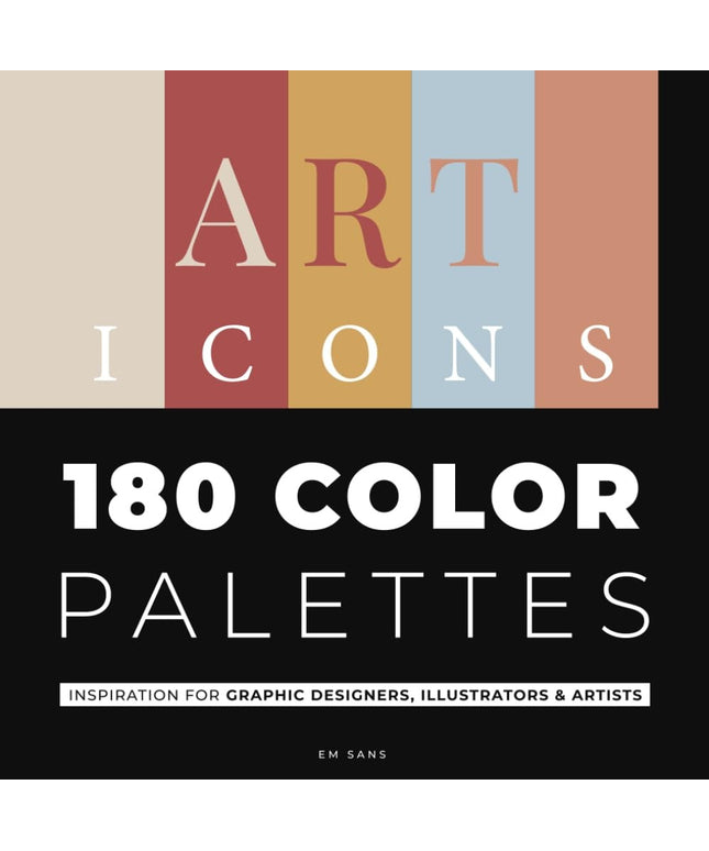 ART ICONS 180 Color Palettes: Inspiration for Graphic Designers, Illustrators a