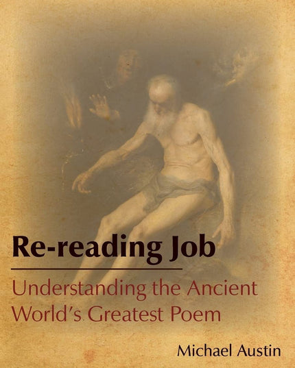 Rereading Job: Understanding the Ancient World's Greatest Poem (Contemporary St