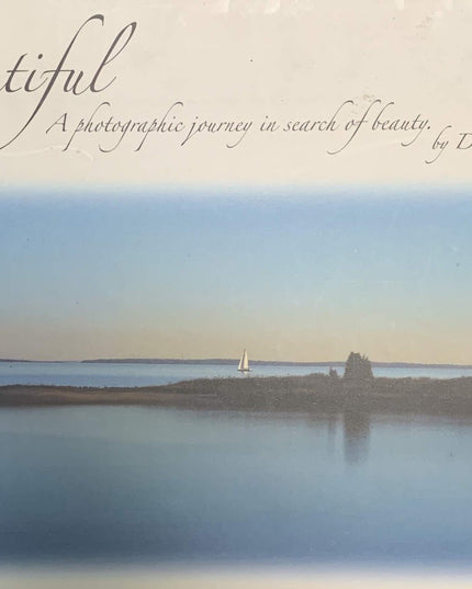 Beautiful: A Photographic Journey in Search of Beauty