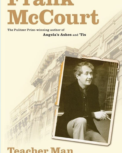 Teacher Man: A Memoir (The Frank McCourt Memoirs)