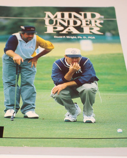 Mind Under Par: How the Pros Think and Win