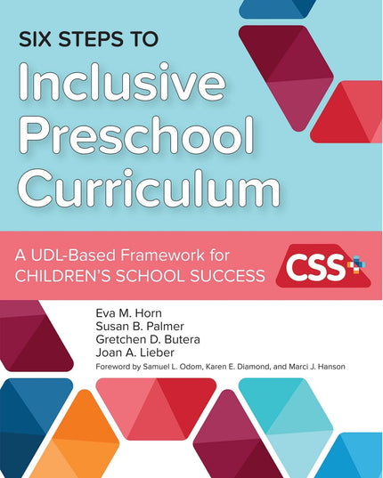 Six Steps to Inclusive Preschool Curriculum: A UDL-Based Framework for Children