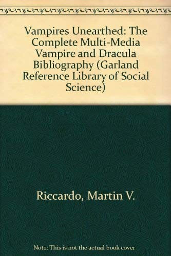 VAMPIRES UNEARTHED (Garland Reference Library of Social Science)