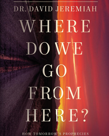 Where Do We Go from Here?: How Tomorrow's Prophecies Foreshadow Today's Problems