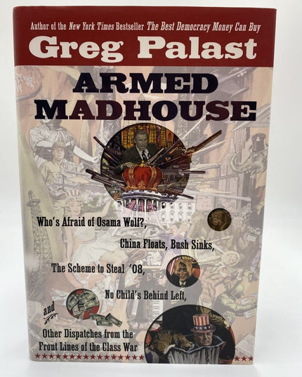 Armed Madhouse: Who's Afraid of Osama Wolf?, China Floats, Bush Sinks, The Sche