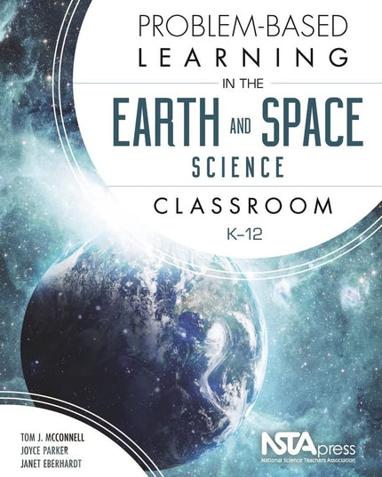 Problem-Based Learning in the Earth and Space Science Classroom, K–12