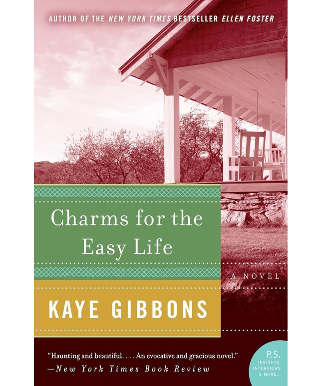 Charms for the Easy Life: Three Remarkable Women, a Matriarch Healer, and Uncon