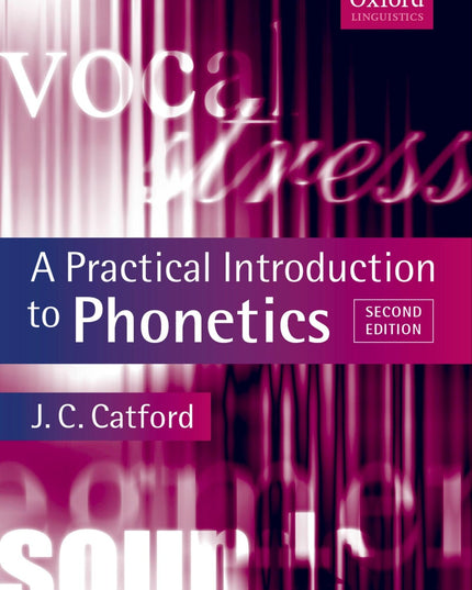 CATFORD:PRACTICAL INTRODUCTION TO PHONETICS 2E OTL PAPER (Oxford Textbooks in L