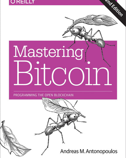 Mastering Bitcoin: Programming the Open Blockchain