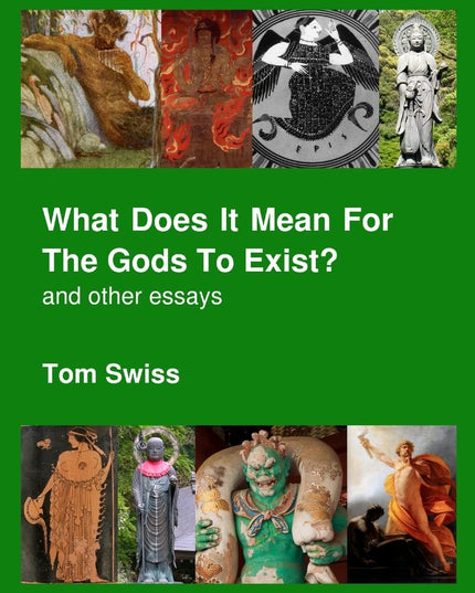 What Does It Mean For The Gods To Exist?