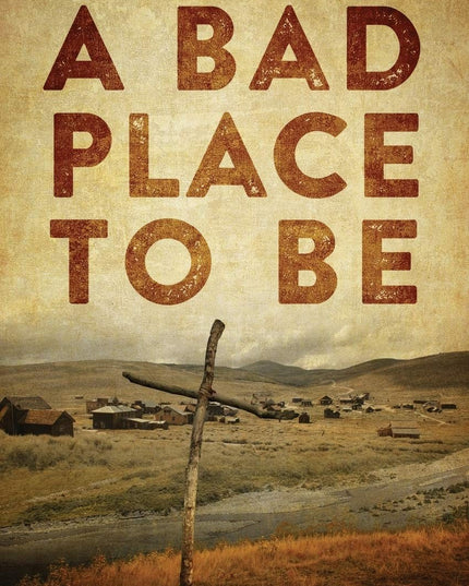 A Bad Place To Be