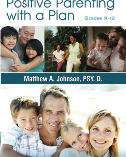 Positive Parenting with a Plan: The Game Plan For Parenting Has Been Written!