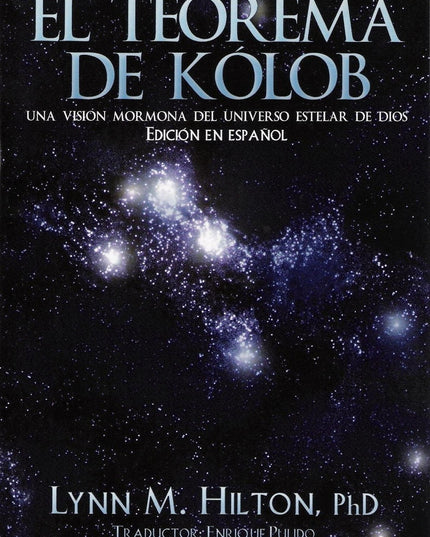 The Kolob Theorem (Spanish Edition)