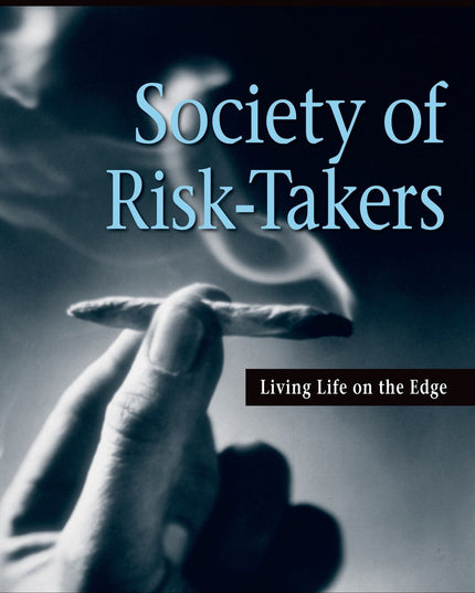 Society of Risk-Takers: Living Life on the Edge