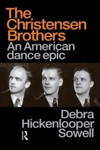 Christensen Brothers: An American Dance Epic (Choreography and Dance Studies Se