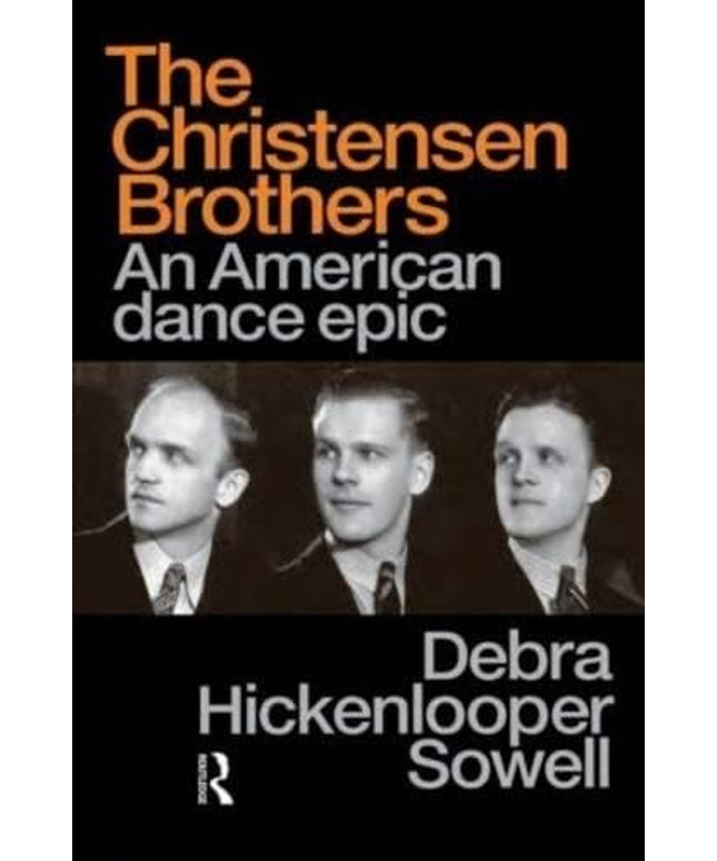 Christensen Brothers: An American Dance Epic (Choreography and Dance Studies Se