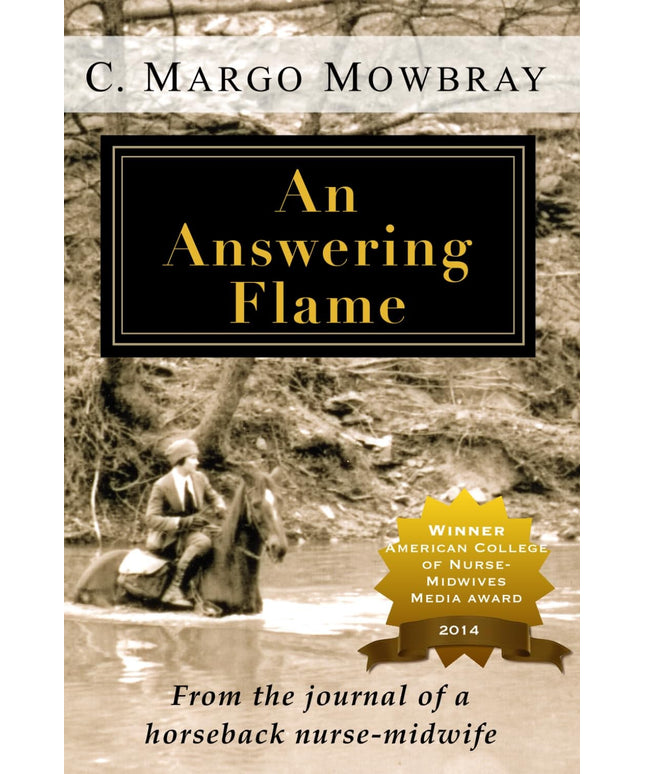 An Answering Flame: From the Journal of a horseback nurse-midwife