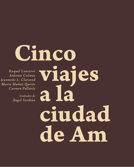 Cinco viajes a la ciudad de Am